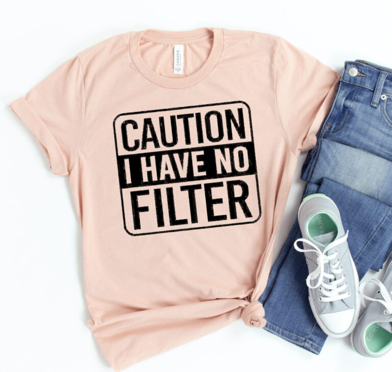 no filter t shirt